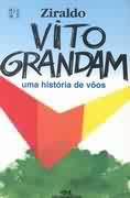 Vito Grandam - Uma Historia De Voos