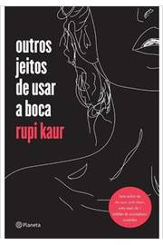 Outros Jeitos De Usar A Boca