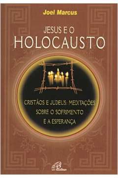 Jesus E O Holocausto