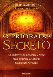 Priorado Secreto , O - Os Misterios Da Sociedade Secreta Mais Poderosa Do Mundo Finalmente Revelada