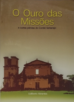 O Ouro Das Missoes E Outras Perolas Do Cordel Sertanejo