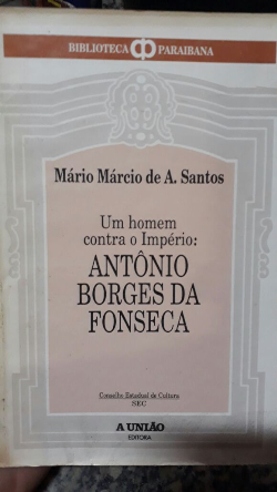Um Homem Contra O Imperio - Antonio Borges Da Fonseca
