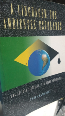 A Linguagem Dos Ambientes Escolares - Uma Leitura Sistemica Uma Visao Prospectiva