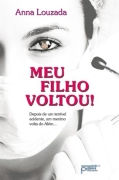 Meu Filho Voltou - Depois De Um Terrivel Acidente Um Menino Volta Do Alem