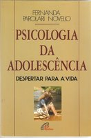 Psicologia Da Adolescencia - Despertar Para A Vida