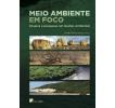 Meio Ambiente Em Foco - Ensaios E Pesquisas Em Gestao Ambiental