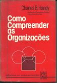 Como Compreender As Organizacoes