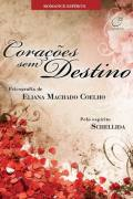 Coracoes Sem Destino - Pelo Espirito Schellida