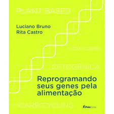Reprogramando Seus Genes Pela Alimentacao