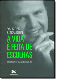 A Vida E Feita De Escolhas