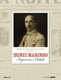 Irineu Marinho - Imprensa E Cidade