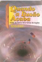 Quando A Ilusao Acaba - Pelo Espirito Sueli