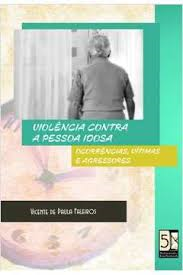 Violecia Contra A Pessoa Idosa