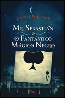 Mr. Sebastian E O Fantastico Magico Negro