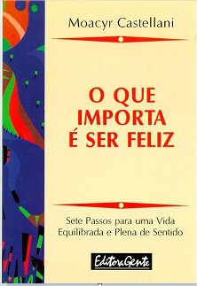 O Que Importa E Ser Feliz