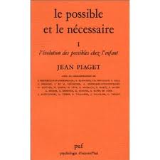 Le Possible Et Le Necessaire 2 Vols - L'evolution Des Possibles Chez L'enfant