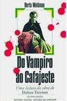 Do Vampiro Ao Cafajeste - Uma Leitura Da Obra De Dalton Trevisan
