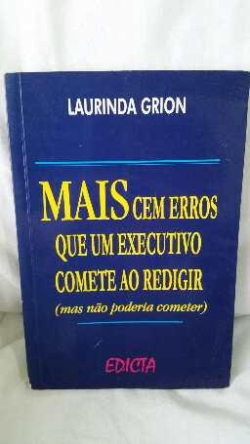 Mais Cem Erros Que Executivo Comete Ao Redigir - Mas Nao Poderia Cometer