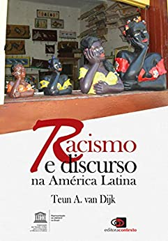 Racismo E Discurso Na America Latina
