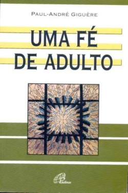 Uma Fe De Adulto