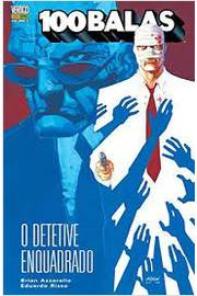 100 Balas - O Detetive Enquadrado V.06