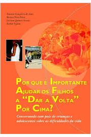 Por Que E Importante Ajudar Os Filhos A Dar A Volta Por Cima