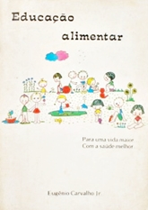 Educacao Alimentar - Para Uma Vida Maior Com A Saude Melhor