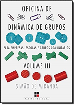 Oficina De Dinamica De Grupos Para Empresas Escolas E Grupos Comunitarios V.03