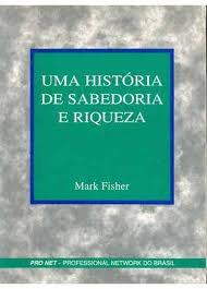 Uma Historia De Sabedoria E Riqueza