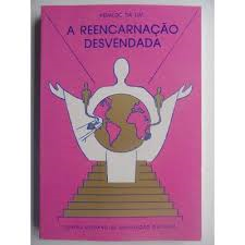 A Reencarnacao Desvendada