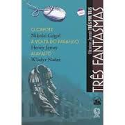 O Capote / A Volta Do Parafuso / Alavasto Ou Morrer Nao E Bonito