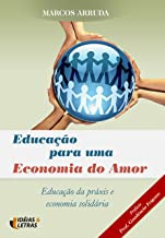 Educacao Para Uma Economia Do Amor
