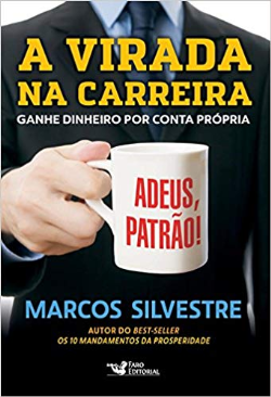 A Virada Na Carreira - Ganhe Dinheiro Por Conta Propria