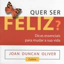 Quer Ser Feliz?