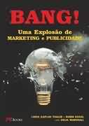 Bang - Uma Explosao De Marketong E Publicidade