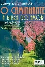 O Caminhante - A Busca Do Amor