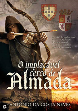 O Implacavel Cerco De Almada