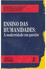 Ensino Das Humanidades - A Modernidade Em Questao