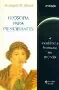 Filosofia Para Principiantes - A Existencia Humana No Mundo