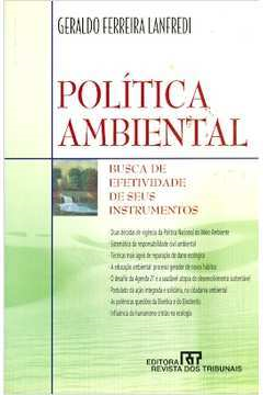 Politica Ambiental - Busca De Efetividade De Seus Instrumentos