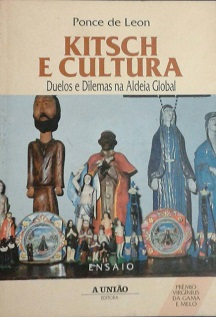 Kitsch E Cultura - Duelos E Dilemas Na Aldeia Global