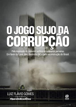 O Jogo Sujo Da Corrupcao