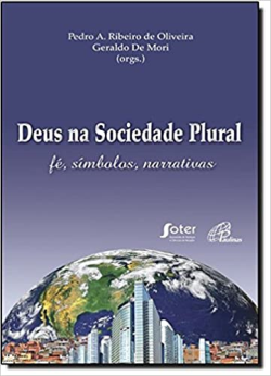 Deus Na Sociedade Plural - Fe Simbolos Narrativas