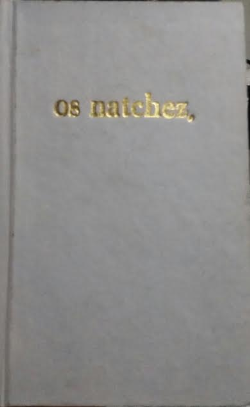 Os Natchez - Historia Americana Tomo Iv - Reencardenado