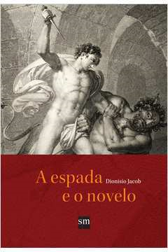 A Espada E O Novelo