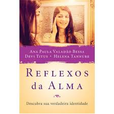 Reflexos Da Alma - Descubra Sua Verdadeira Identidade
