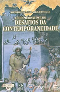 A Etica Medieval Face Aos Desafios Da Contemporaneidade