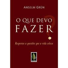 O Que Devo Fazer - Respostas A Questoes Que A Vida Coloca