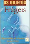 Os Objetos Frageis