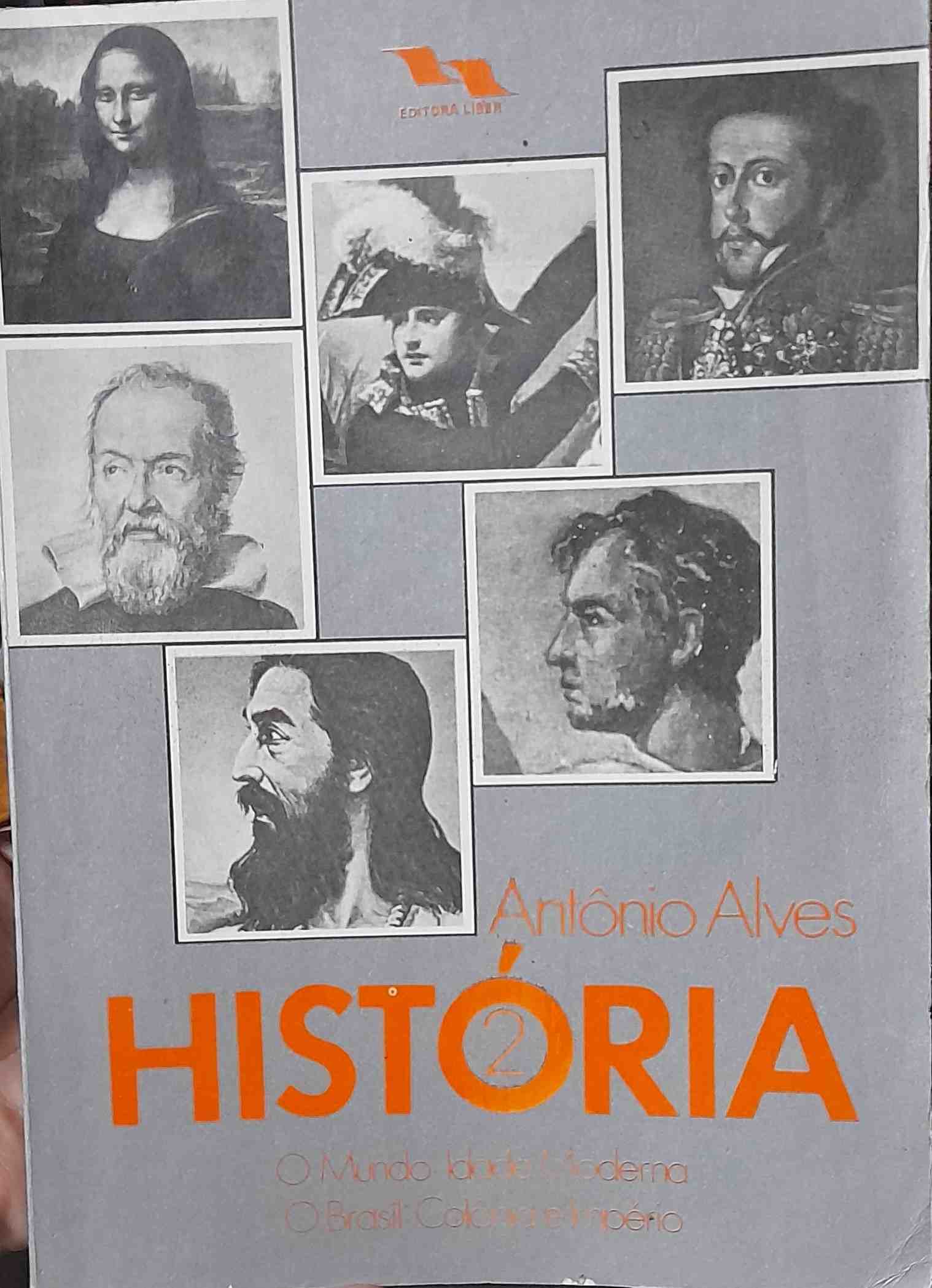 historia vol.2 - o mundo idade moderna, o brasil colonia e imperio